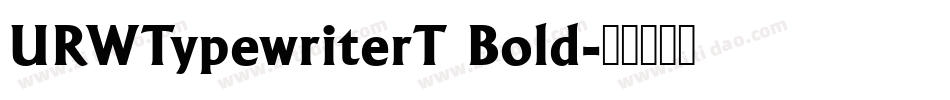 URWTypewriterT Bold字体转换